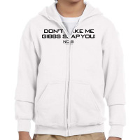 Ncis Gibbs Slap T Shirt Youth Zipper Hoodie | Artistshot