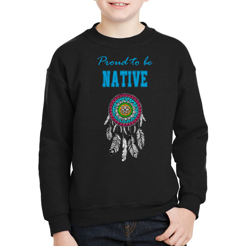 Proud To Be Native Dreamcatcher 42 T  Shirt Native American Native Dre Youth Sweatshirt by baroncrona555 | Artistshot