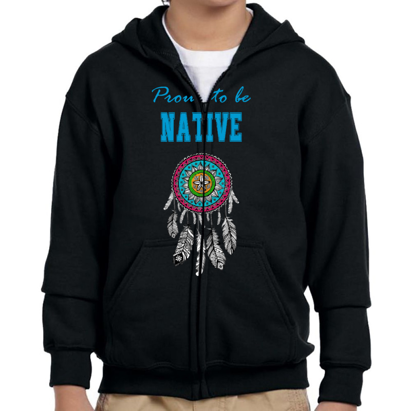 Proud To Be Native Dreamcatcher 42 T  Shirt Native American Native Dre Youth Zipper Hoodie by baroncrona555 | Artistshot