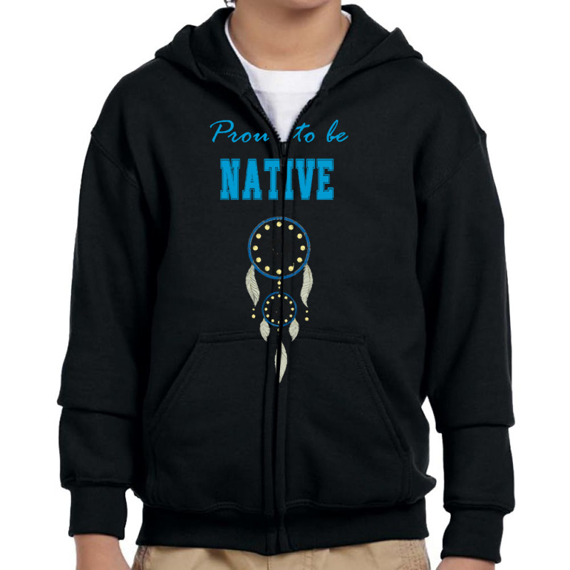 Proud To Be Native Dreamcatcher 44 T  Shirt Native American Native Dre Youth Zipper Hoodie by baroncrona555 | Artistshot