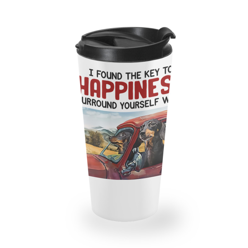 Dachshund Dog I Found Key To Happiness Surround Yourself With Dachshun Travel Mug | Artistshot