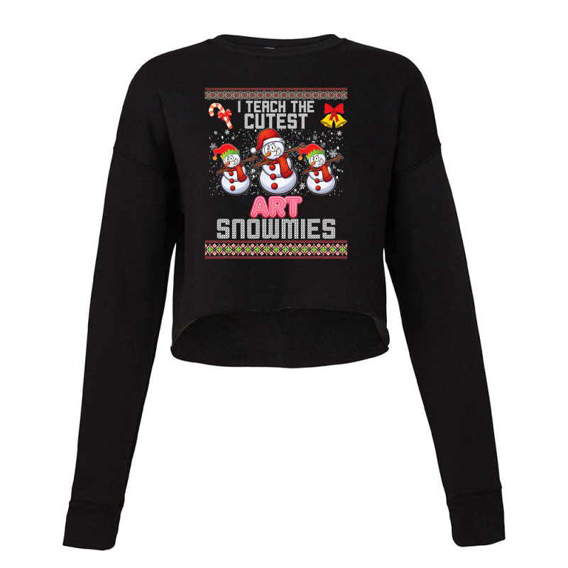 I Teach The Cutest Art Snowmies Dabbing Teacher Ugly Sweater T Shirt Cropped Sweater by Lisa_Irwin | Artistshot