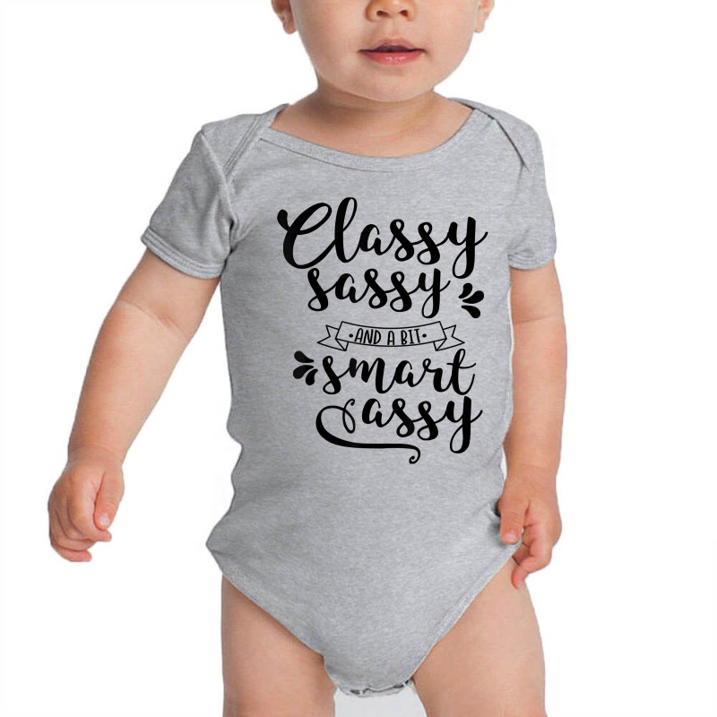 Classy Sassy And Smart Assy Funny New Sarcastic Novelty Item T Shirt Baby Bodysuit by agueron | Artistshot