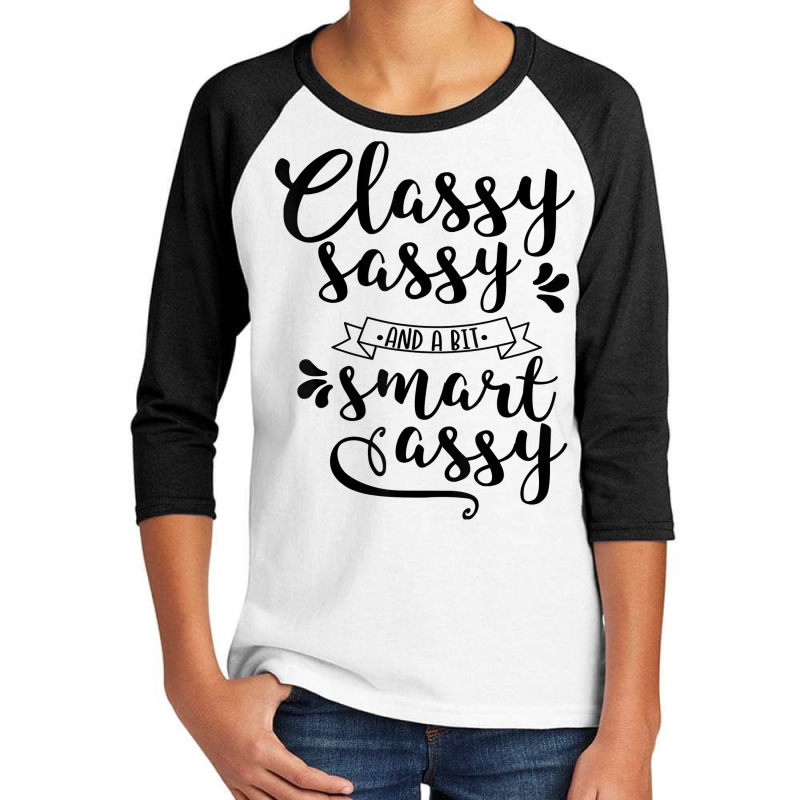 Classy Sassy And Smart Assy Funny New Sarcastic Novelty Item T Shirt Youth 3/4 Sleeve by agueron | Artistshot