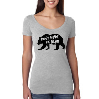 Cool New Don't Wake The Bear Funny Sarcastic Novelty Item T Shirt Women's Triblend Scoop T-shirt | Artistshot