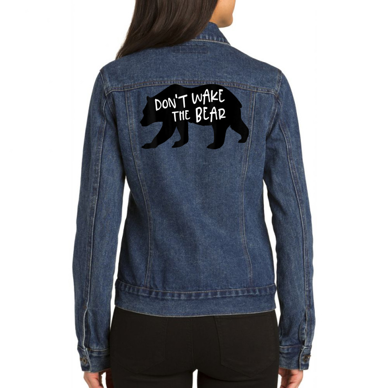 Cool New Don't Wake The Bear Funny Sarcastic Novelty Item T Shirt Ladies Denim Jacket by agueron | Artistshot