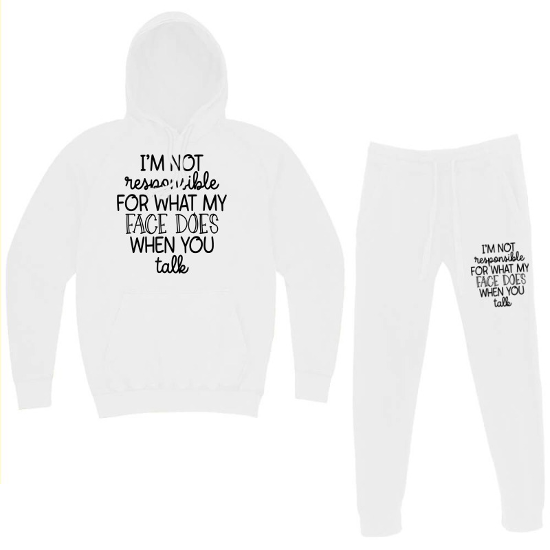 I'm Not Responsible For My Face Funny Sarcastic Novelty Item T Shirt Hoodie & Jogger set by agueron | Artistshot