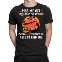 Flamingo Tropical Piss Me Off I Will Slap You Hard Pumpkin 77 Pink Bir T-shirt | Artistshot