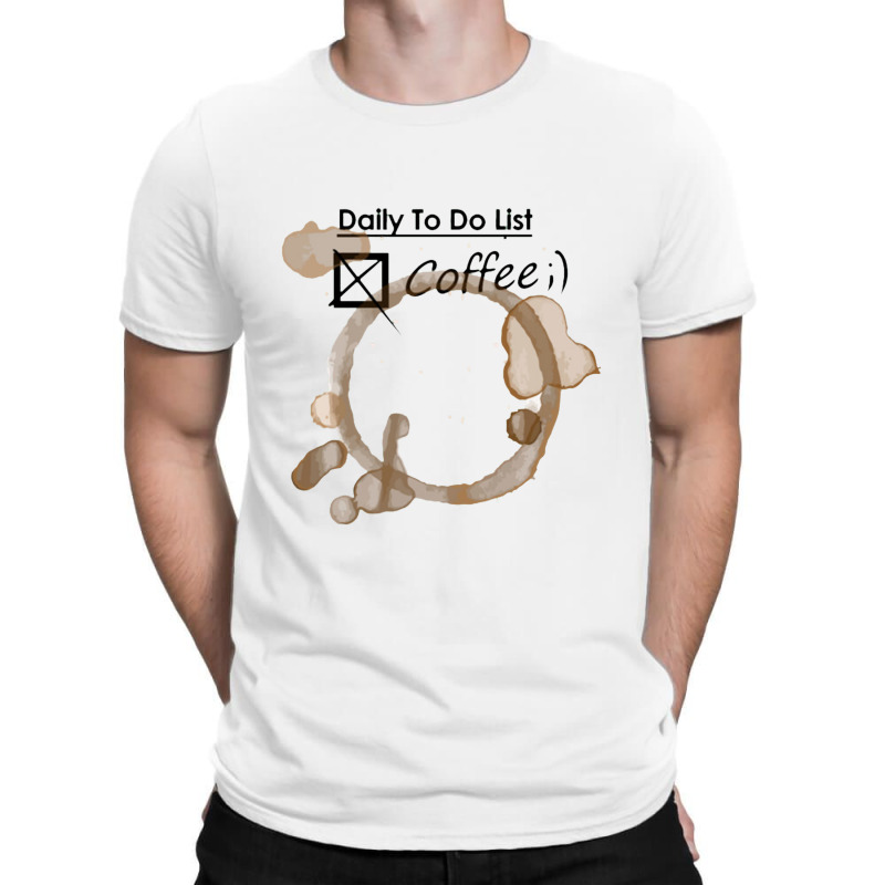 Daily To Do List Coffee T-shirt | Artistshot