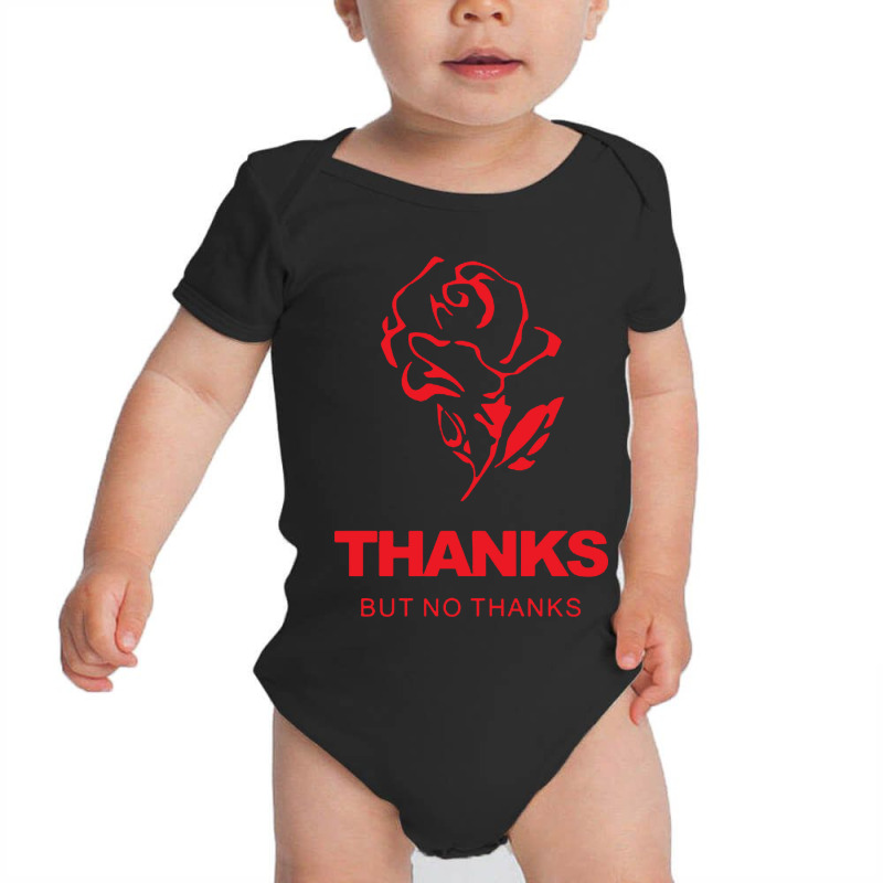 Thanks But No Thanks Rose Flower Baby Bodysuit | Artistshot