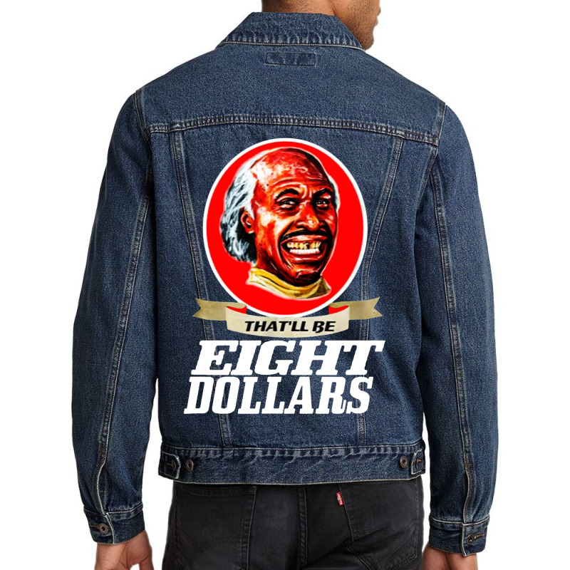 That'll Be Eight Dollars Men Denim Jacket by Mom tees | Artistshot