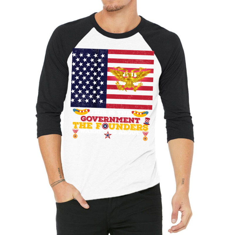 This Is The Government The Founders Warned Us About, Funny Usa Politic 3/4 Sleeve Shirt | Artistshot