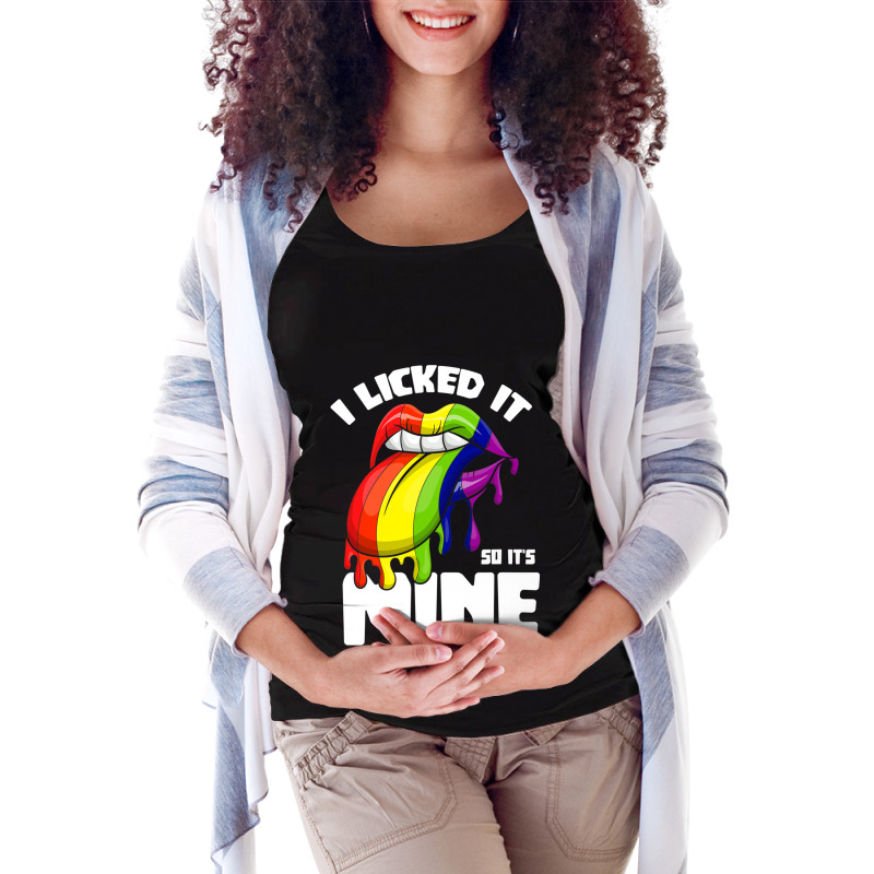 I Licked It So Its Mine Lesbian Lgbtq Rainbow Maternity Scoop Neck T-shirt by GarrickElzea | Artistshot