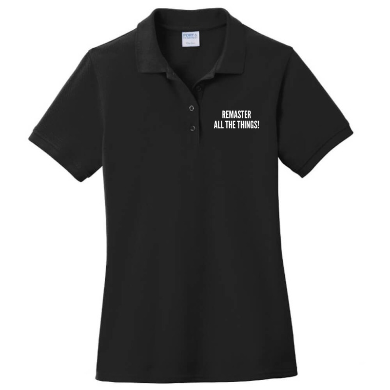 Remaster All The Things!    Funny Ladies Polo Shirt | Artistshot