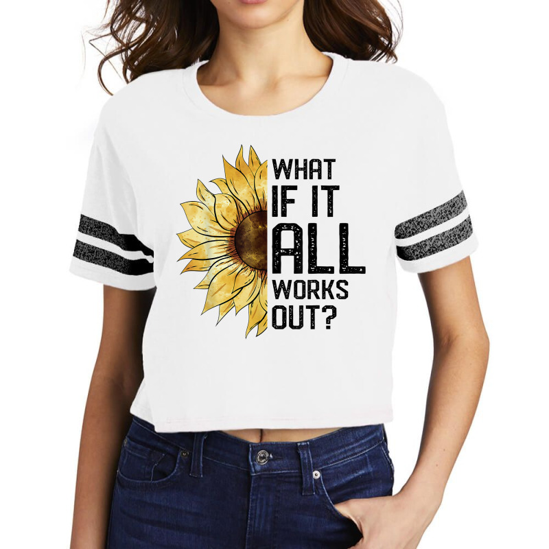 What If It All Works Out Sunflower T Shirt Scorecard Crop Tee by husserllpr | Artistshot