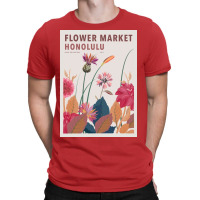 Flower Market Honohulu T-shirt | Artistshot