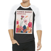 Flower Market Honohulu 3/4 Sleeve Shirt | Artistshot