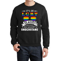 Its An Lgbt Glasses You Wouldnt Understand Lgbt Crewneck Sweatshirt | Artistshot