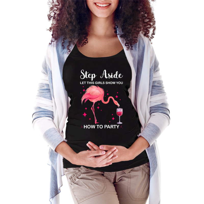 Womens Step Aside Let Girls Show You Party Party Ladies T Shirt Maternity Scoop Neck T-shirt by tognifx | Artistshot