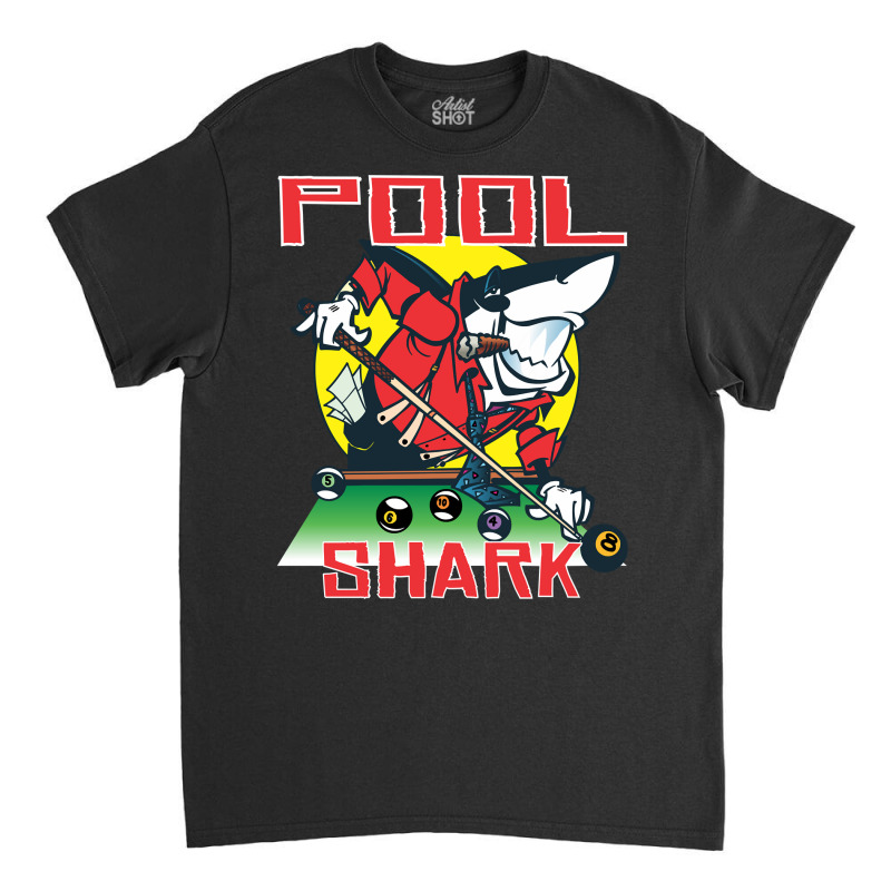 Pool Shark Funny Billiards Eight Ball Nine Ball T Shirt Classic T-shirt | Artistshot