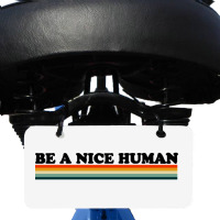 Be A Nice Human Bicycle License Plate | Artistshot