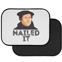 Martin Luther Nailed It Reformation Funny Gift Protestant T Shirt Rear Car Mat | Artistshot