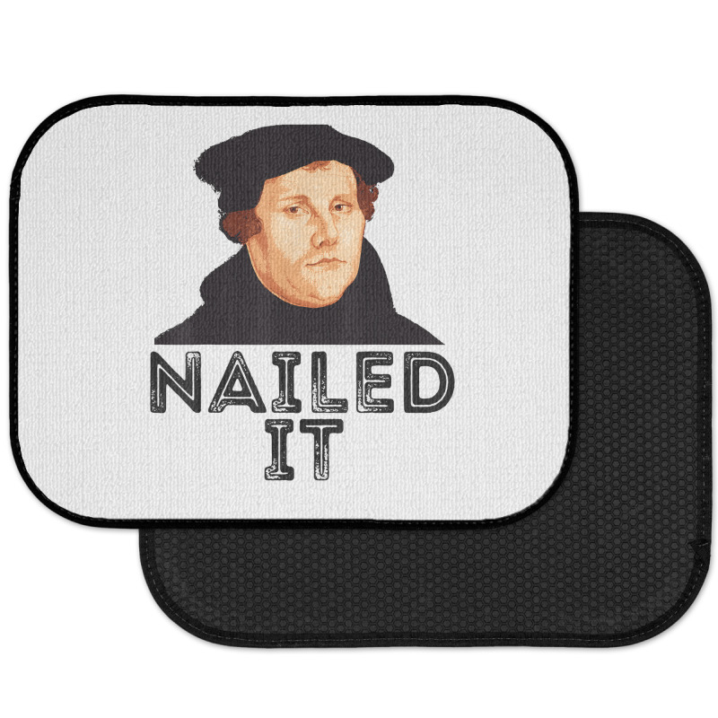 Martin Luther Nailed It Reformation Funny Gift Protestant T Shirt Rear Car Mat | Artistshot