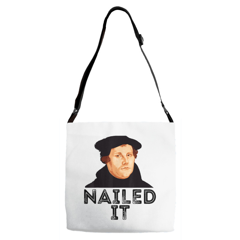 Martin Luther Nailed It Reformation Funny Gift Protestant T Shirt Adjustable Strap Totes | Artistshot