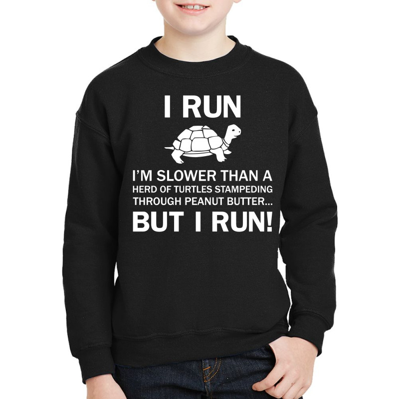 I Run Youth Sweatshirt by tshiart | Artistshot