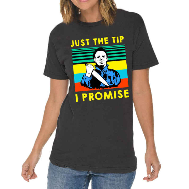 Just The Tip I Promise Halloween Vintage T-shirt | Artistshot