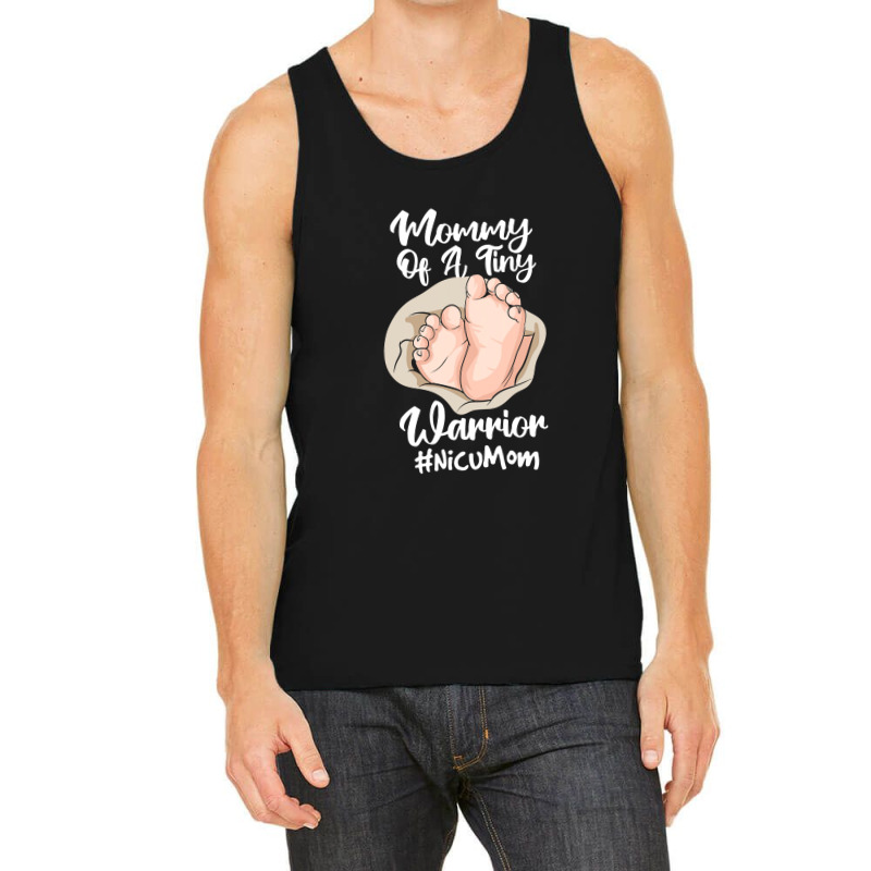 Preemie & Nicu Mom Tiny Warrior Proud Mommy Baby Birth Day T Shirt Tank Top | Artistshot