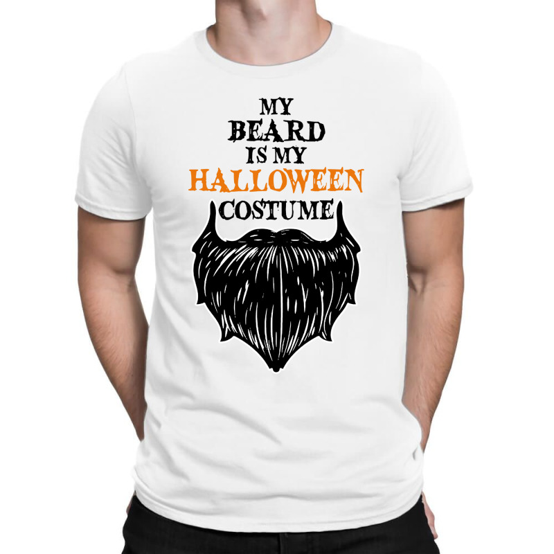 My Beard Is My Halloween Costume T-shirt | Artistshot