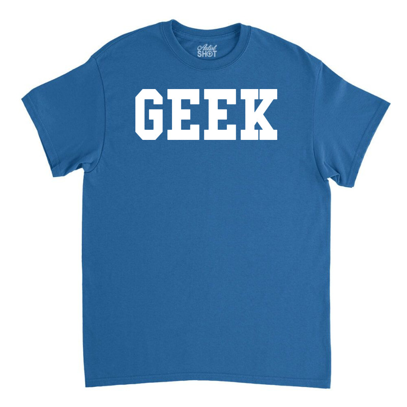 Geek Nerd Classic T-shirt | Artistshot