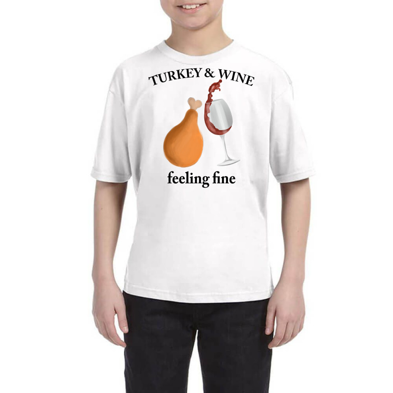 Turkey Wine Feeliing Fine Youth Tee | Artistshot