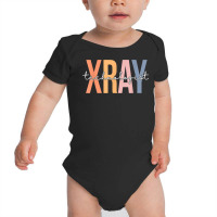 Technologist Radiologic Technologist Xray Tech T Shirt Baby Bodysuit | Artistshot