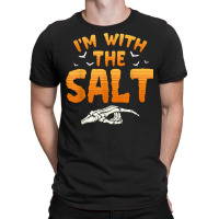 I'm With The Salt Halloween Couples Costume T Shirt T-shirt | Artistshot