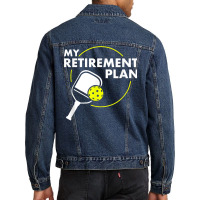 My Retirement Plan Funny Pickleball Slogan Gift T Shirt Men Denim Jacket | Artistshot