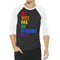 My Wife Has An Awesome Wife Funny Lesbian Wedding Gift T Shirt 3/4 Sleeve Shirt | Artistshot