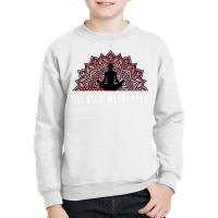 Heavily Meditated   Spiritual Daily Meditation Yoga T Shirt Youth Sweatshirt | Artistshot