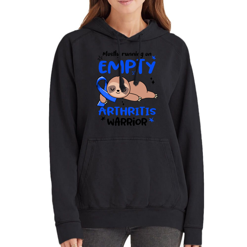 Arthritis Awareness T  Shirt Mostly Running On Empty Arthritis Warrior Vintage Hoodie by biscuitsregularly | Artistshot