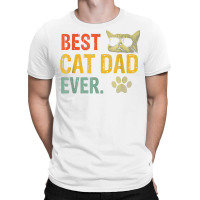 Vintage Best Cat Dad Ever T Shirt Cat Daddy Gift T Shirt T-shirt | Artistshot