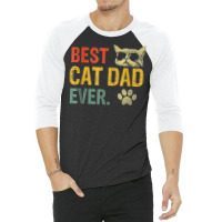 Vintage Best Cat Dad Ever T Shirt Cat Daddy Gift T Shirt 3/4 Sleeve Shirt | Artistshot