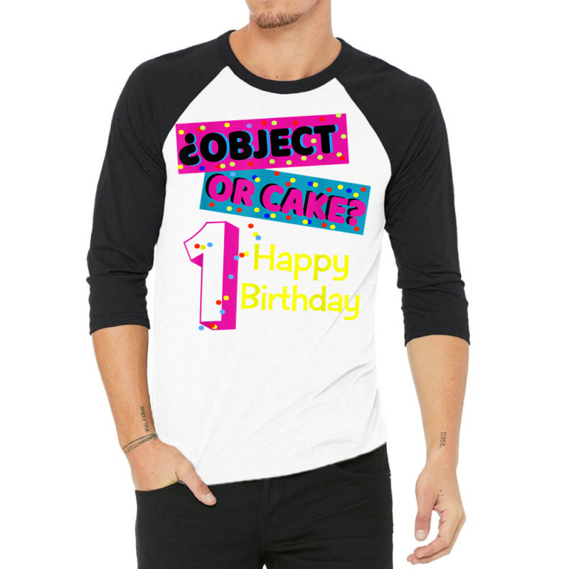 Object Or Cake Happy Birthday 1 Family Matching Confetti T Shirt 3/4 Sleeve Shirt | Artistshot