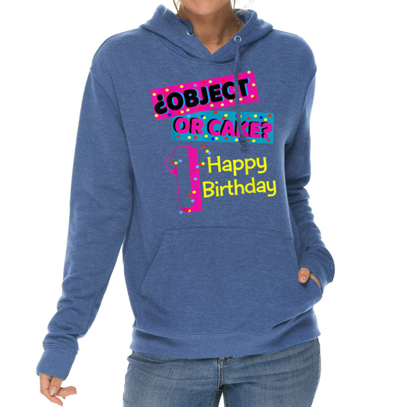 Object Or Cake Happy Birthday 1 Family Matching Confetti T Shirt Lightweight Hoodie | Artistshot