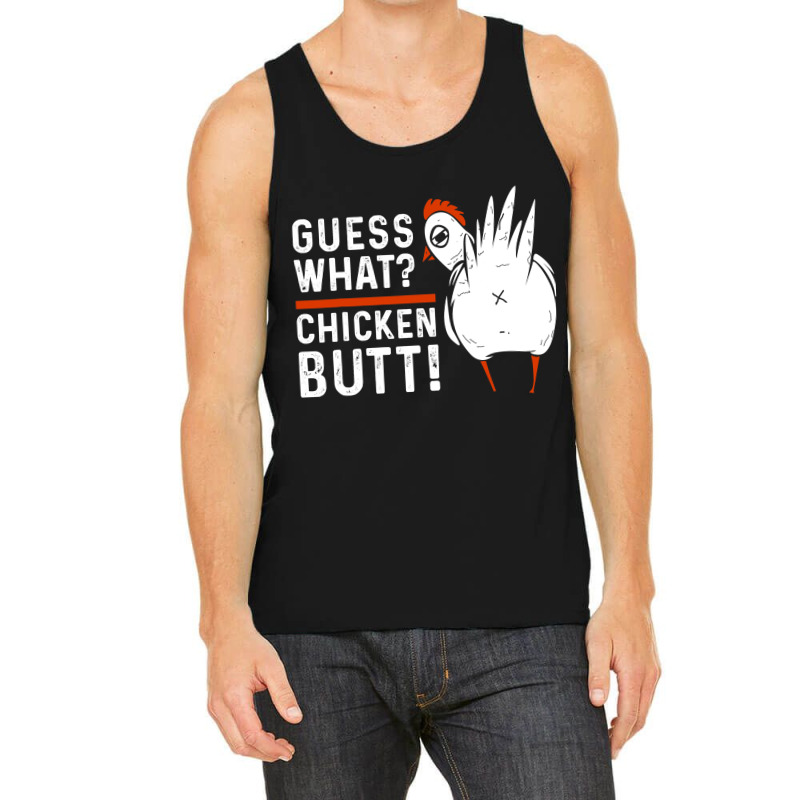 Funny Guess What Chicken Butt! White Design T Shirts T Shirt Tank Top | Artistshot