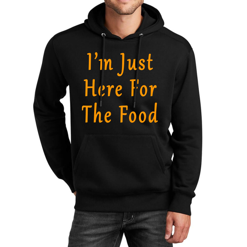 Kids Im Just Here For The Food Funny Holiday T Shirt Unisex Hoodie | Artistshot