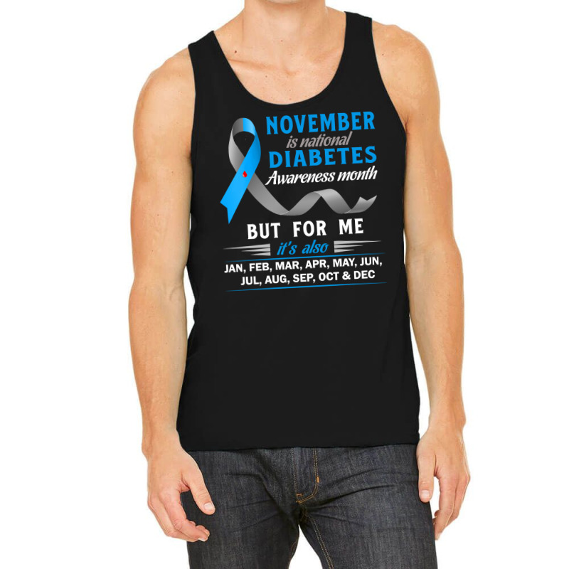 Diabetes Diabetic Diabetes Awareness November Is National Diabetes Awr Tank Top by permad | Artistshot