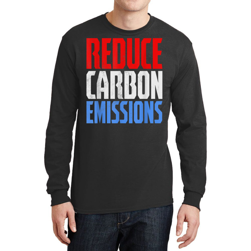 Reduce Carbon Emissions   Climate Change Awareness Grunge T Shirt Long Sleeve Shirts | Artistshot