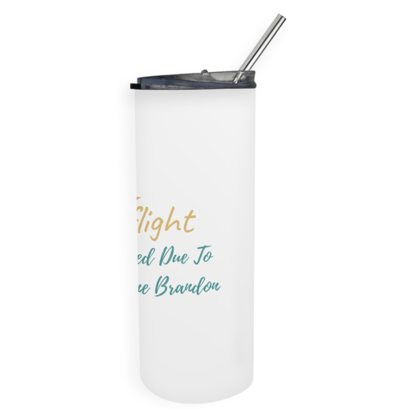 Flight Delayed Due To Hurricane Brandon Typography Skinny Tumbler | Artistshot