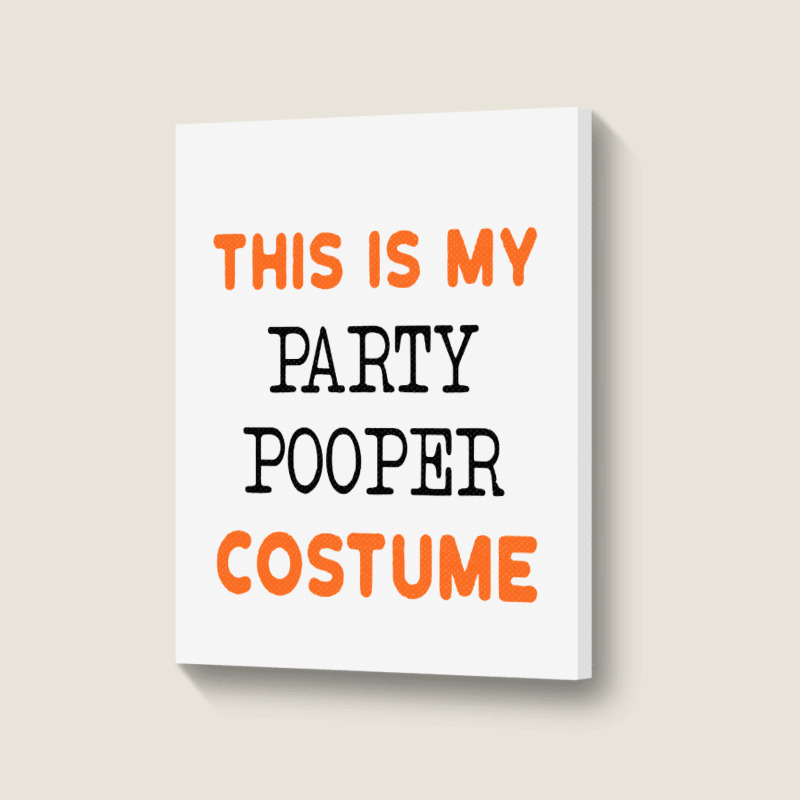 Funny Not Wearing Costume Party Portrait Canvas Print | Artistshot